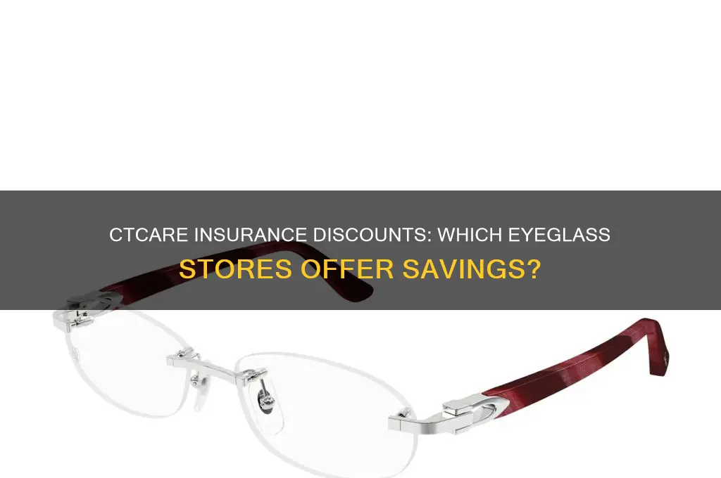 does any eyeglass place give discount with ctcare insurance