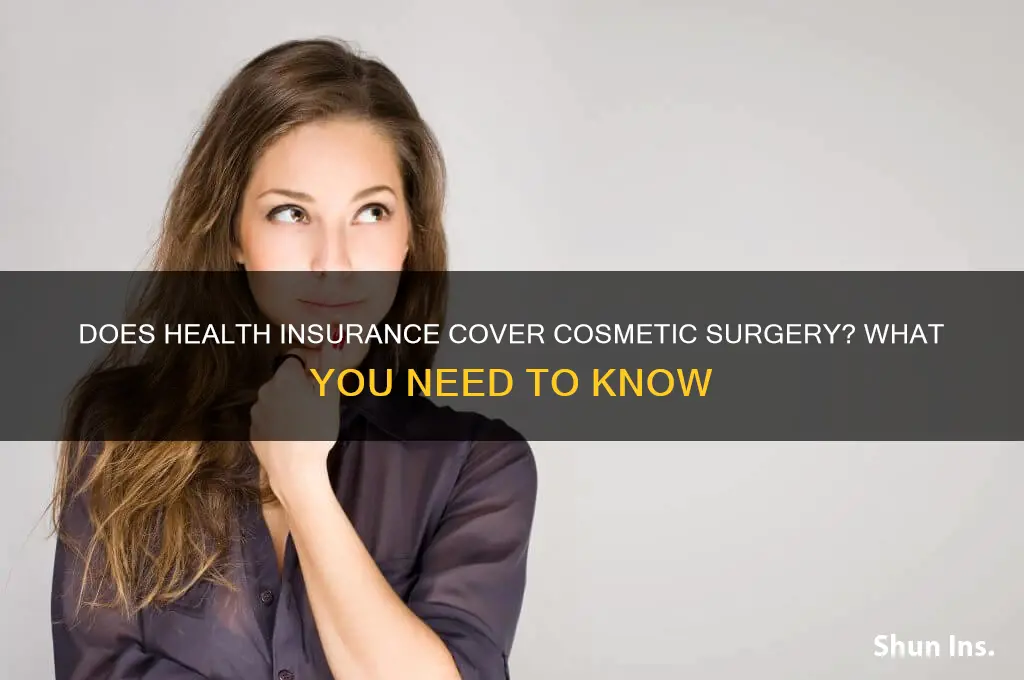 does any health insurance cover cosmetic surgery