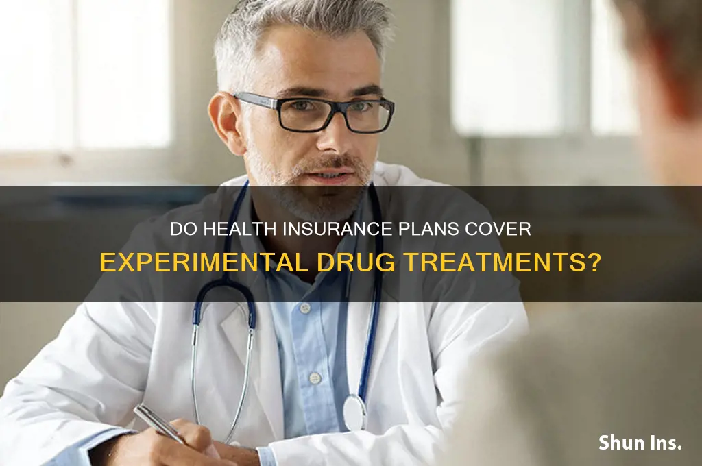 does any health insurance cover experirmental drugs