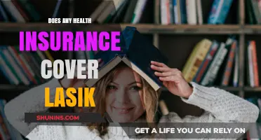 Does Health Insurance Cover LASIK? What You Need to Know