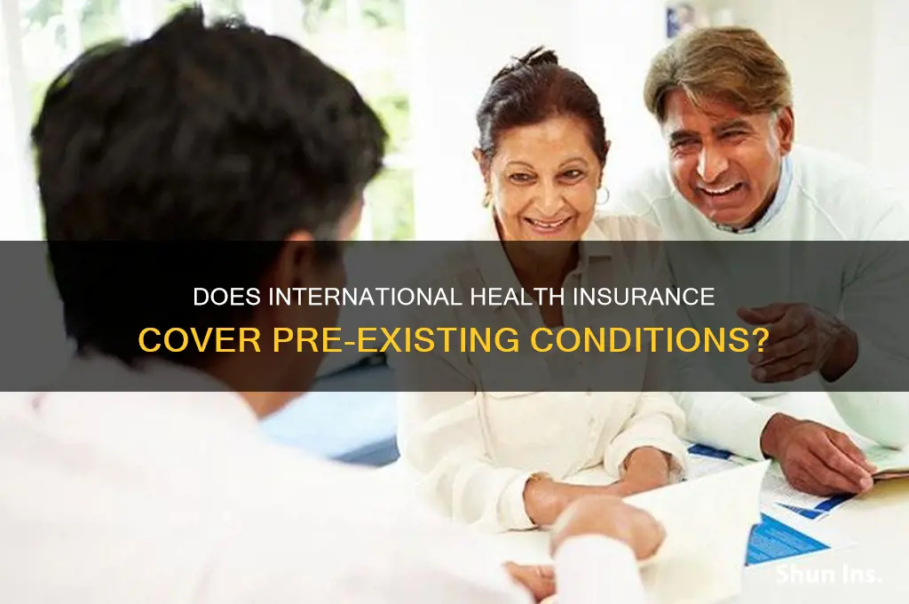 does any international health insurance cover preexisitng condtions