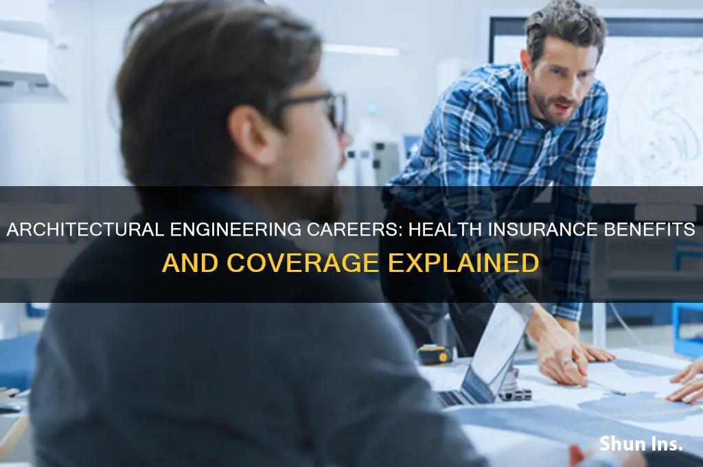does architectural engineering have health insurance