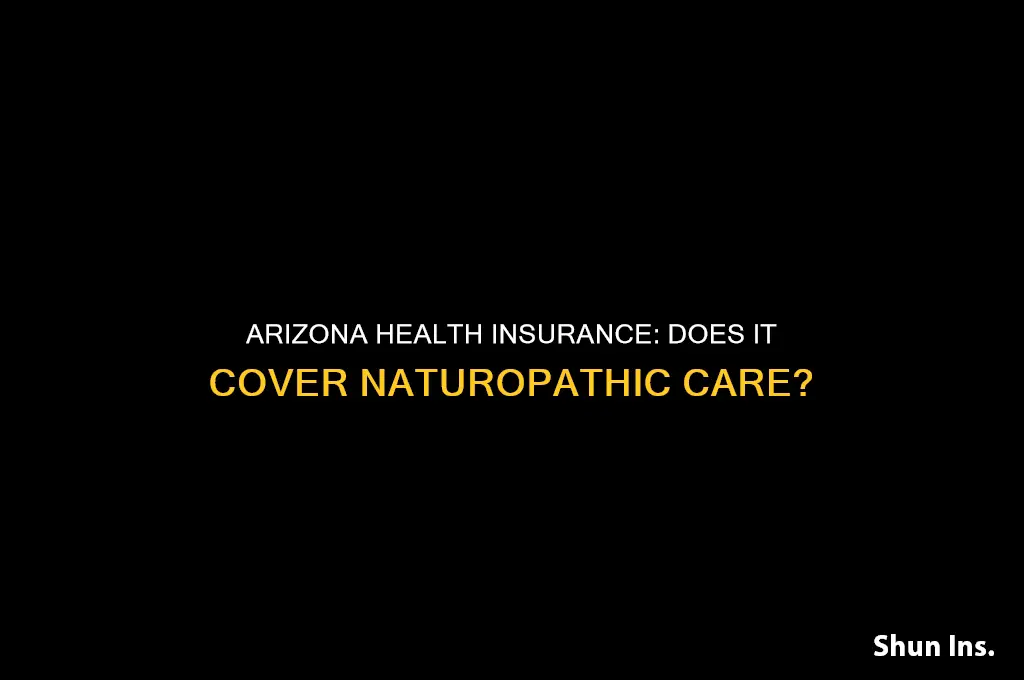 does arizona health insurance cover naturopaths
