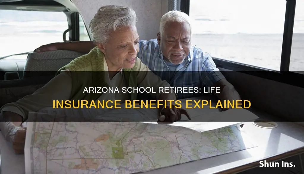 does arizona school retirees get life insurance