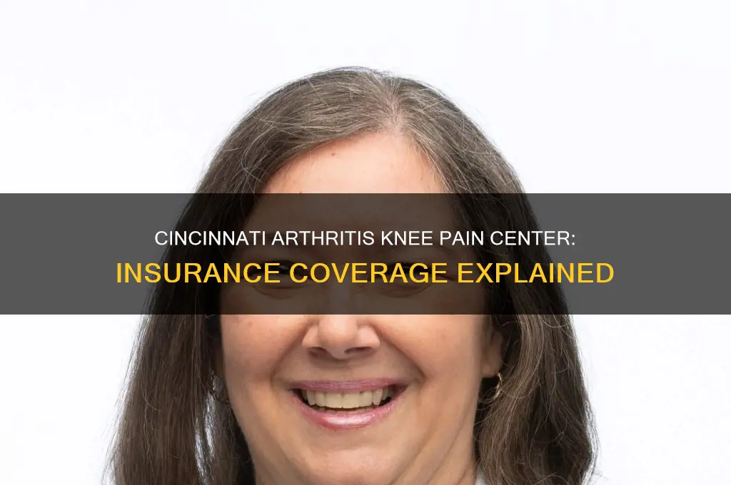 does arthritis knee pain center of cincinnati insurance