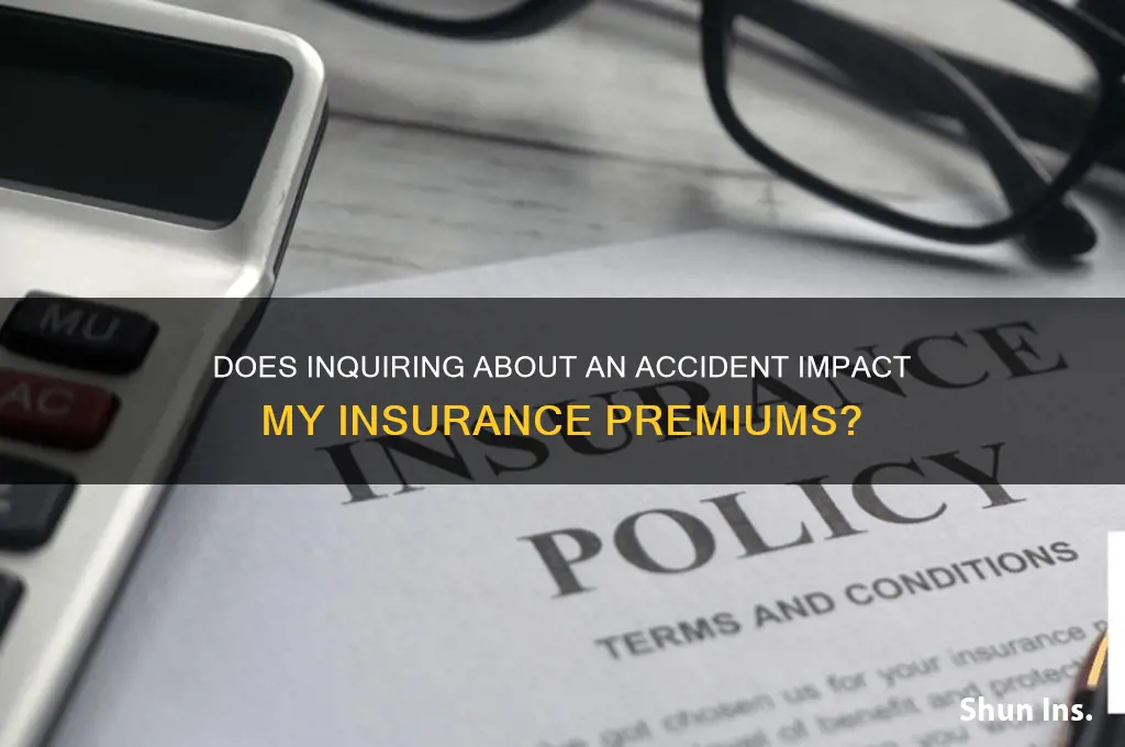 does asking an insurance about an accidnet raise my insurance