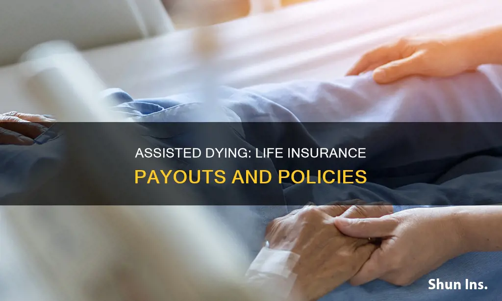 does assisted dying affect life insurance