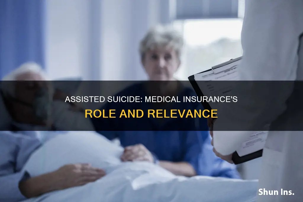 does assisted suicide require medical insurance