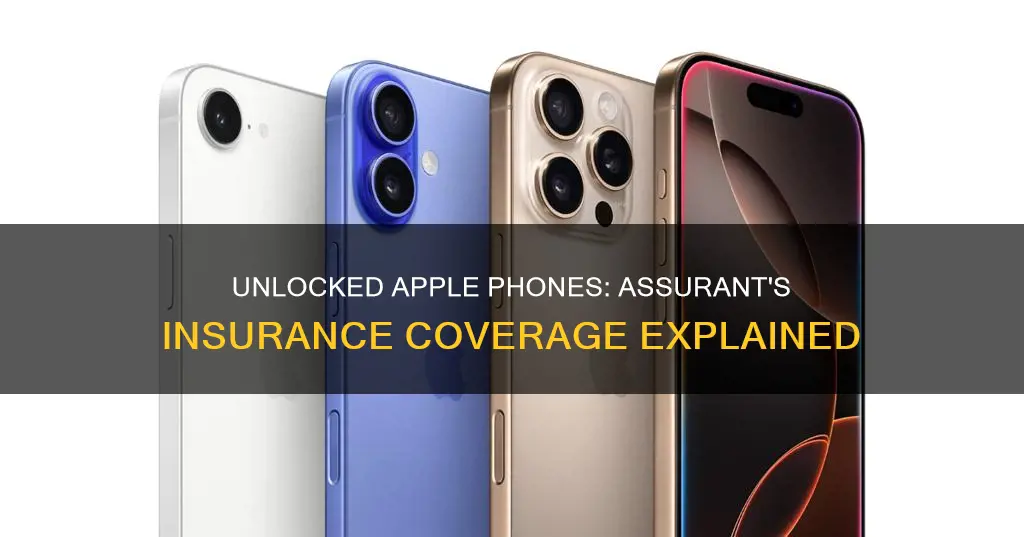 does assurant insure unlocked phones from apple