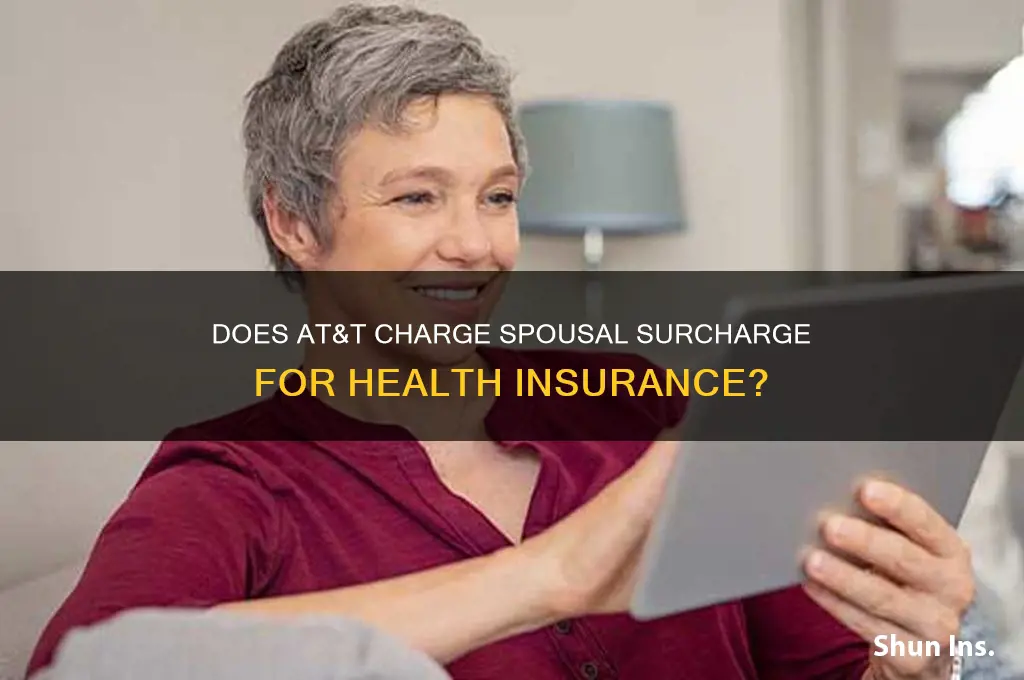 does at&t have a spousal surcharge for health insurance