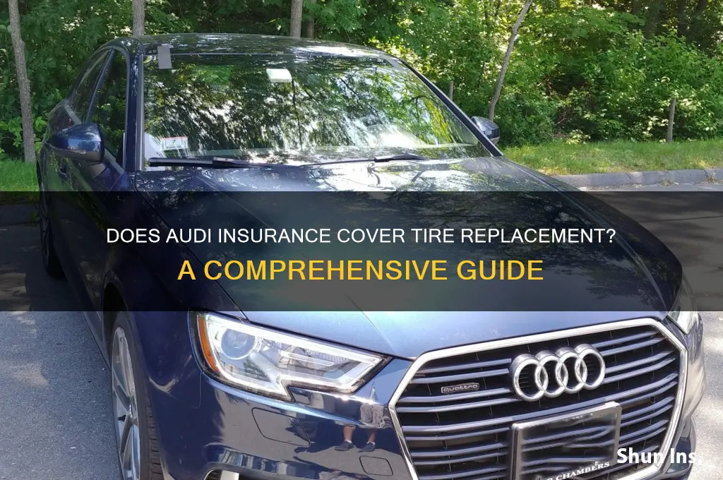 does audi insurance replace tires