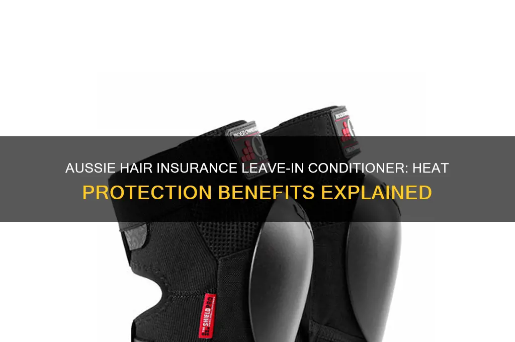 does aussie hair insurance leave in conditioner protect from heat