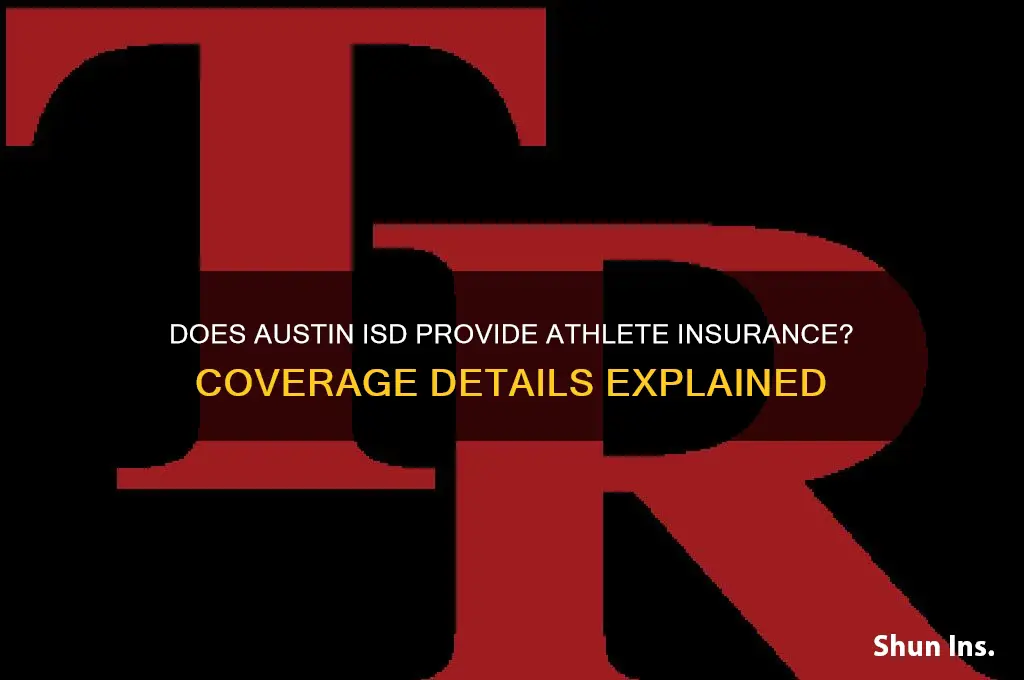 does austin isd have insurance for athletes