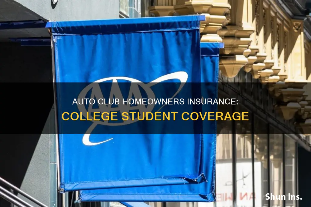 does auto club homeowners insurance cover college students apartment