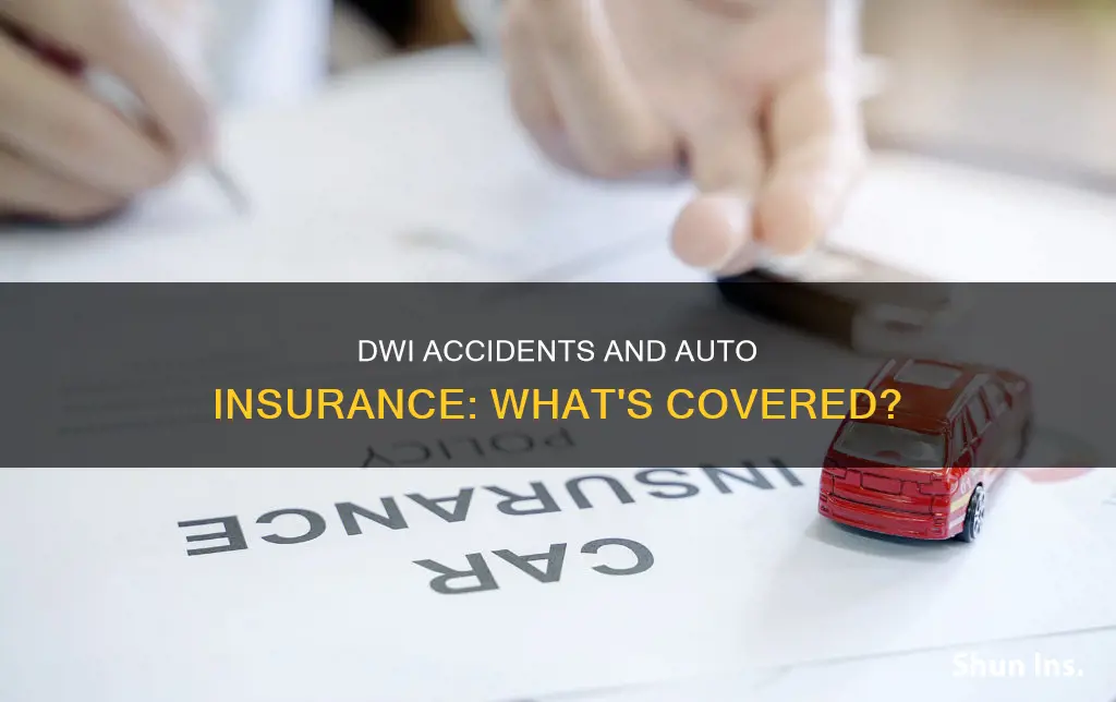 does auto insurance cover dwi accidents