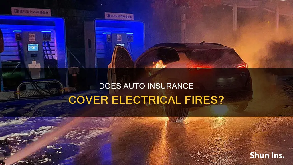 does auto insurance cover electrical fire