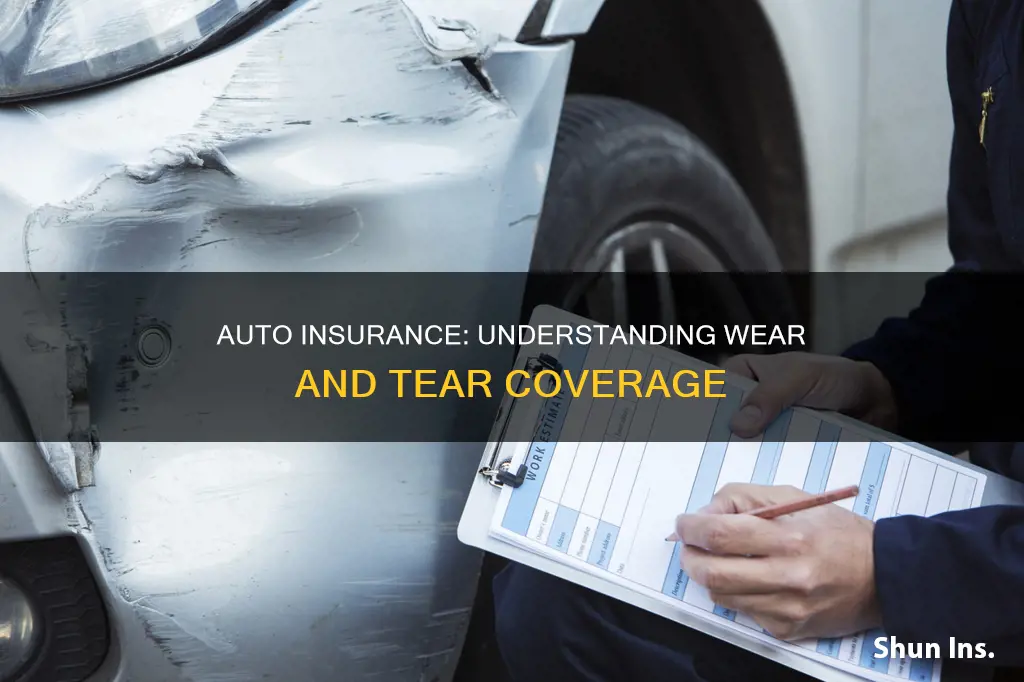 does auto insurance cover wear and tear