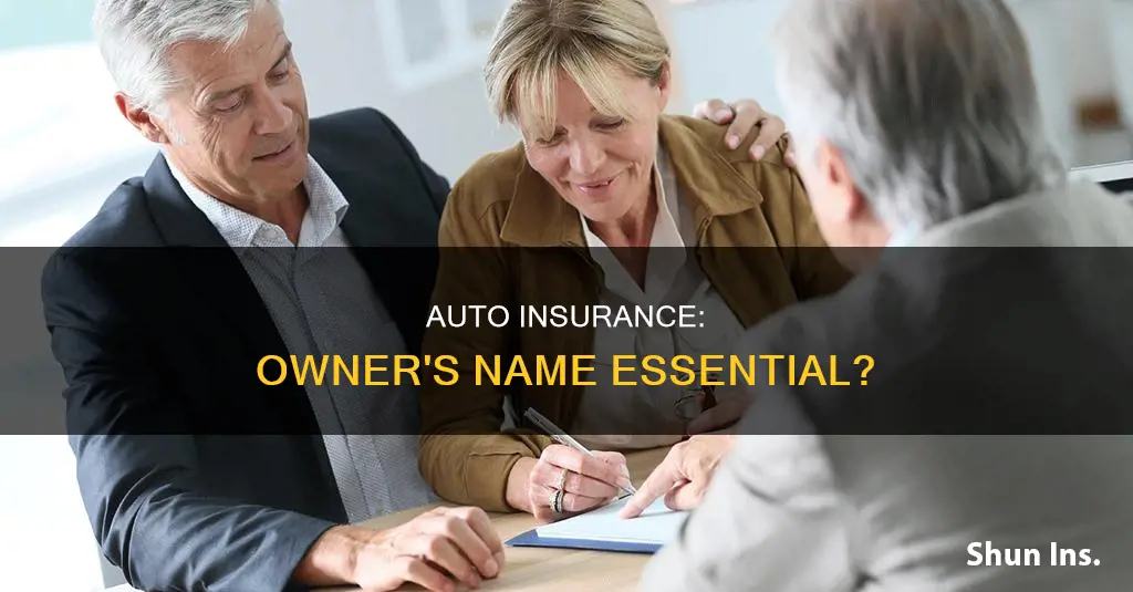 does auto insurance have to be in owners name