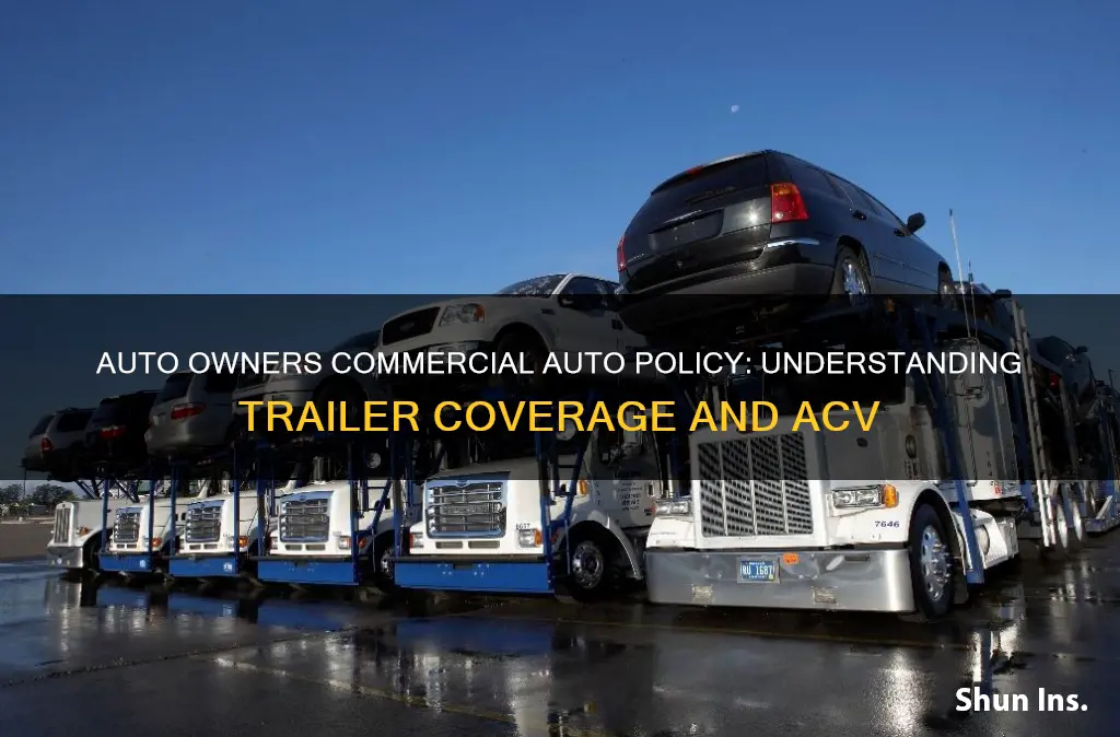 does auto owners commercial auto policy insure trailer at acv