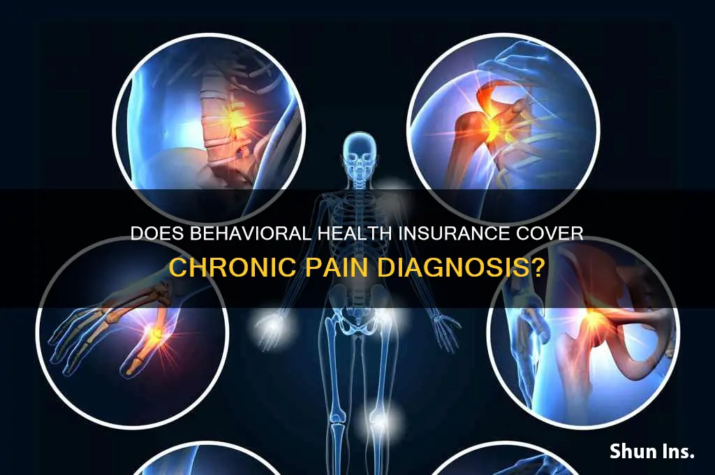does behavioral health insurance cover diagnosis of chronic pain