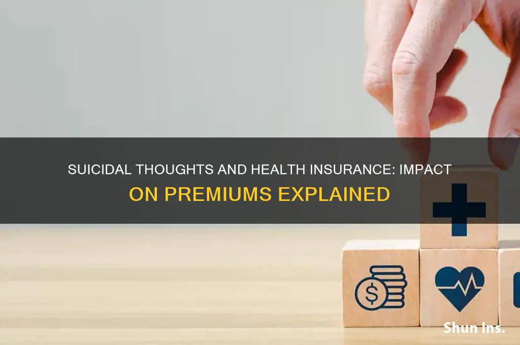 does being suicidal make your health insurance go up