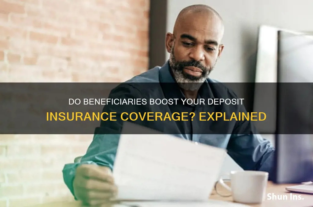 does beneficeries increase my doposit insurance
