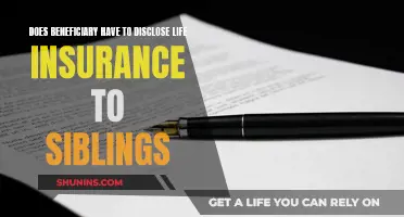 Life Insurance: Beneficiary Disclosure to Siblings?