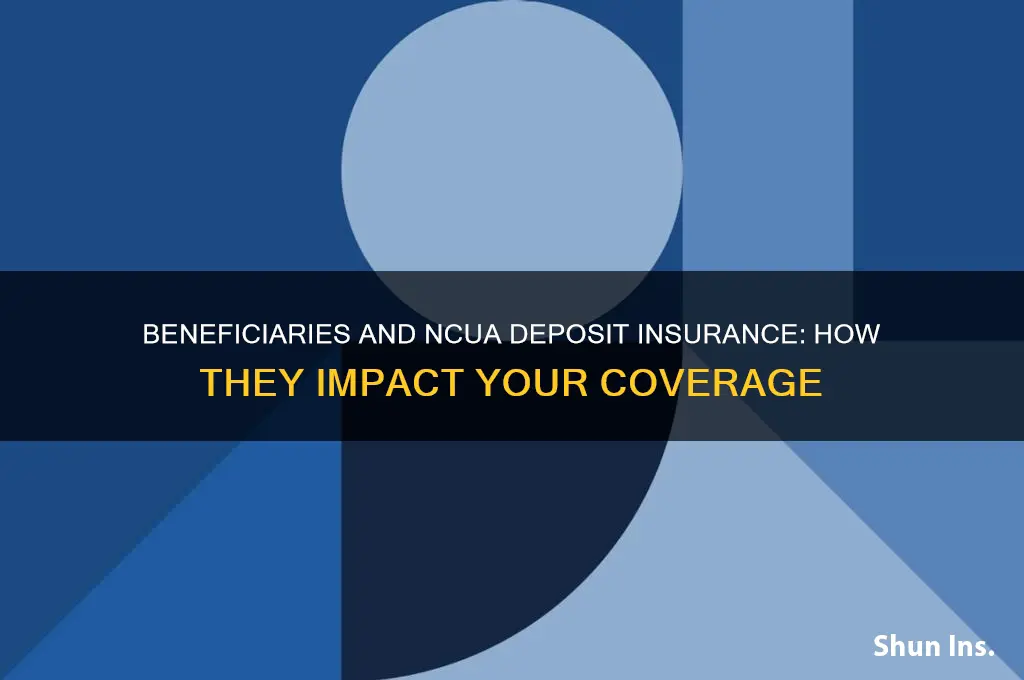 does benificeries increase my ncua deposit insurance