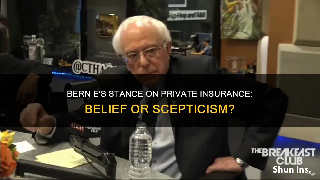 does bernie believe in private insurance