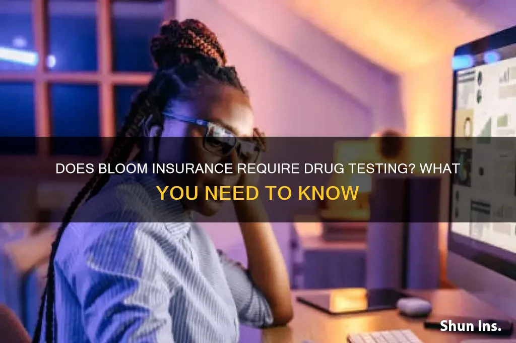 does bloom insurance drug test