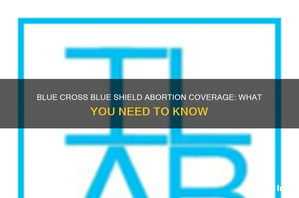 does blue cross blue shield health insurance cover abortions