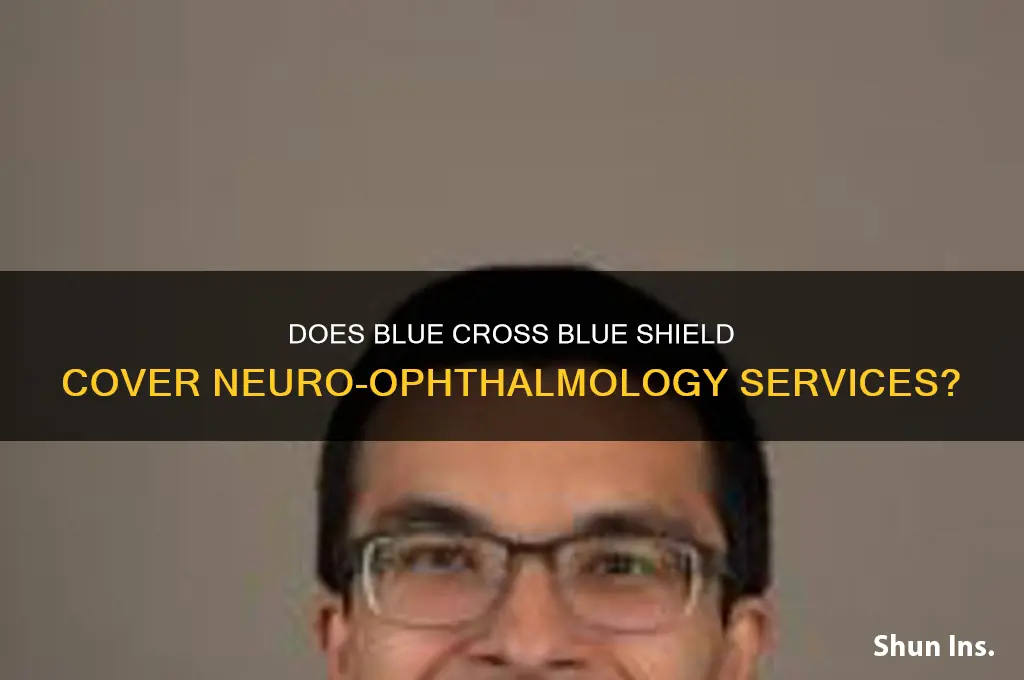 does blue cross blue shield health insurance cover neuro-ophthalmology
