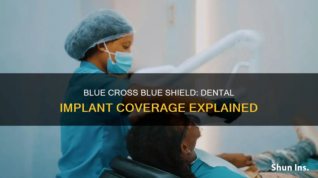 does blue cross blue shield medical insurance cover dental implants