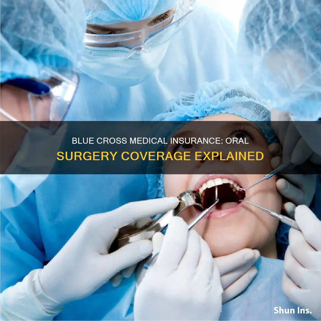 does blue cross medical insurance cover oral surgery