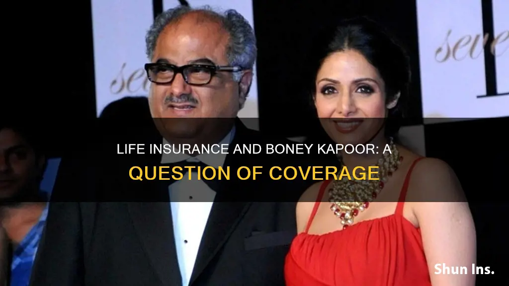 does boney kapoor have life insurance