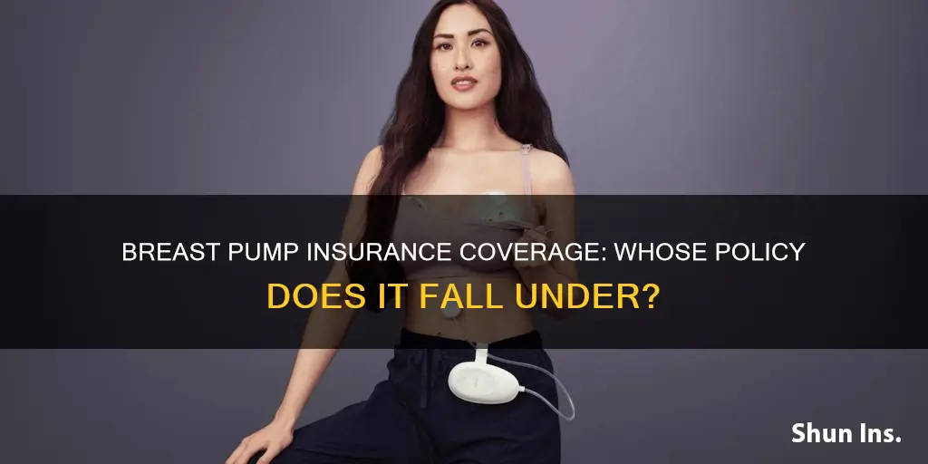 does breast pump go on mom or child insurance