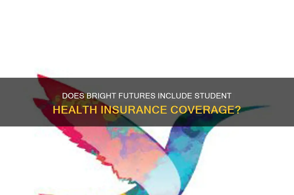 does bright futures cover student health insurance