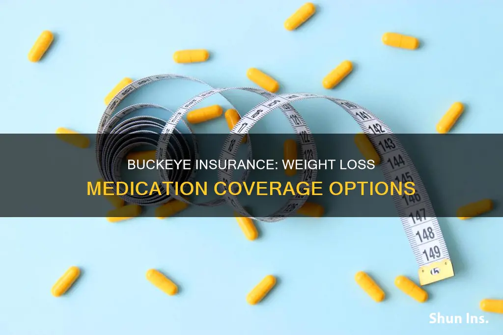 does buckeye insurance cover weight loss medication