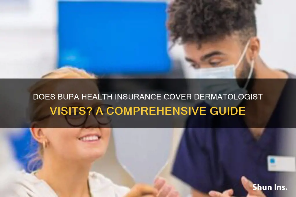 does bupa health insurance cover dermatologist
