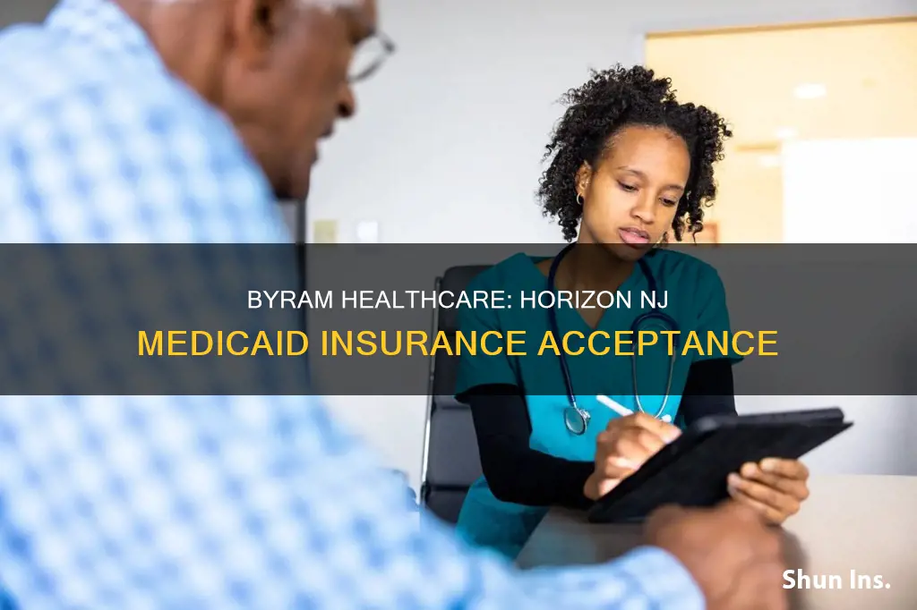 does byram healthcare accept horizon nj medicaid insurance accepted