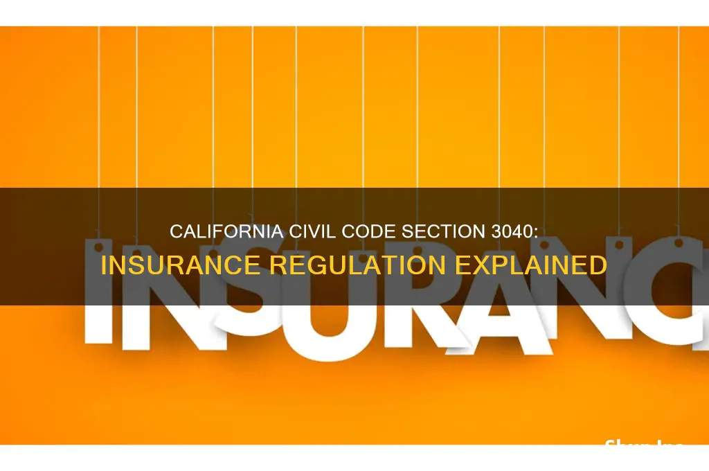 does california civil code section 3040 regulate insurance