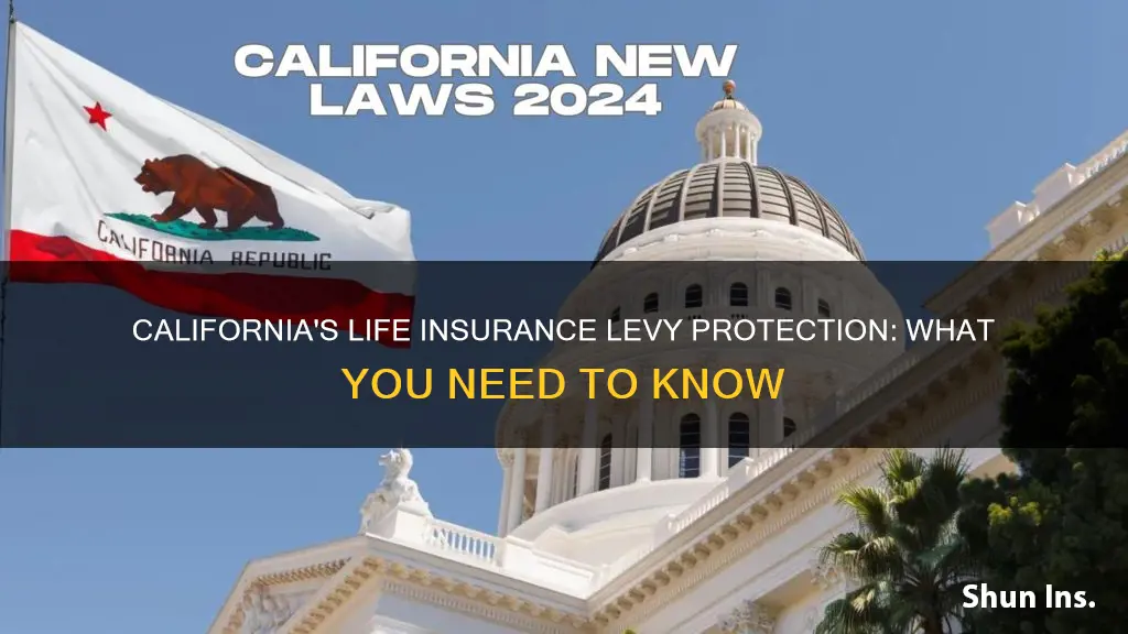 does california protect levy of life insurance