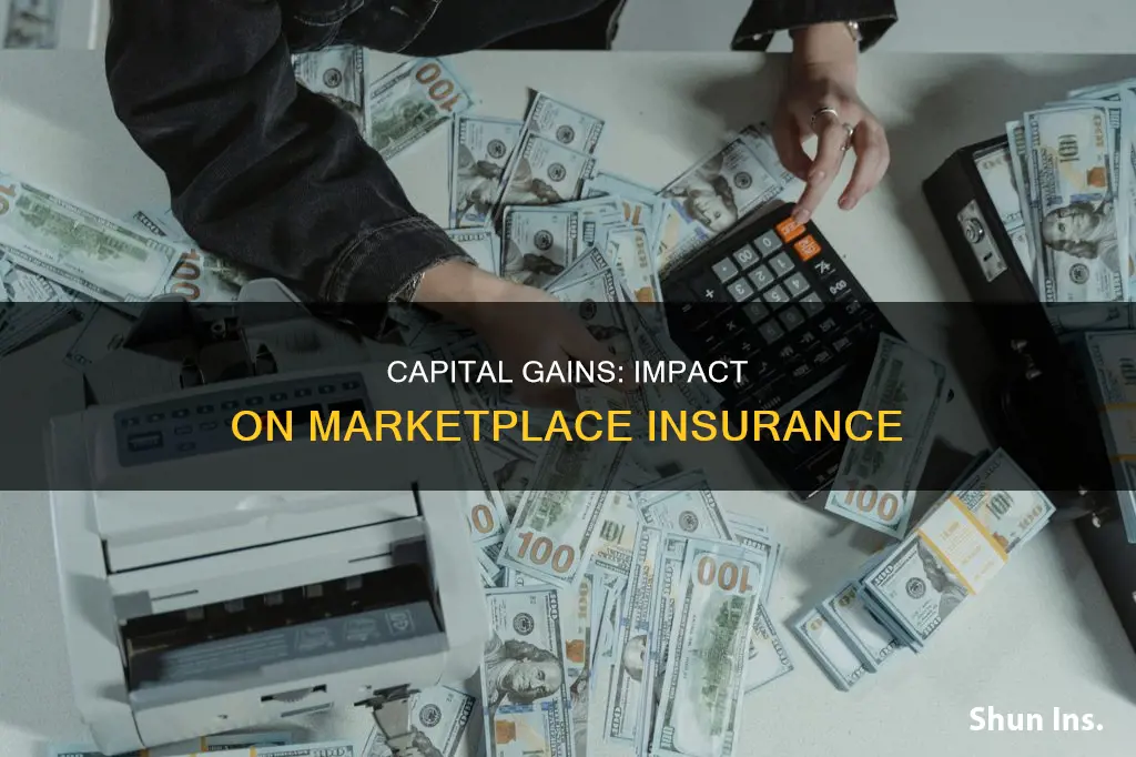 does capital gain affect marketplace insurance
