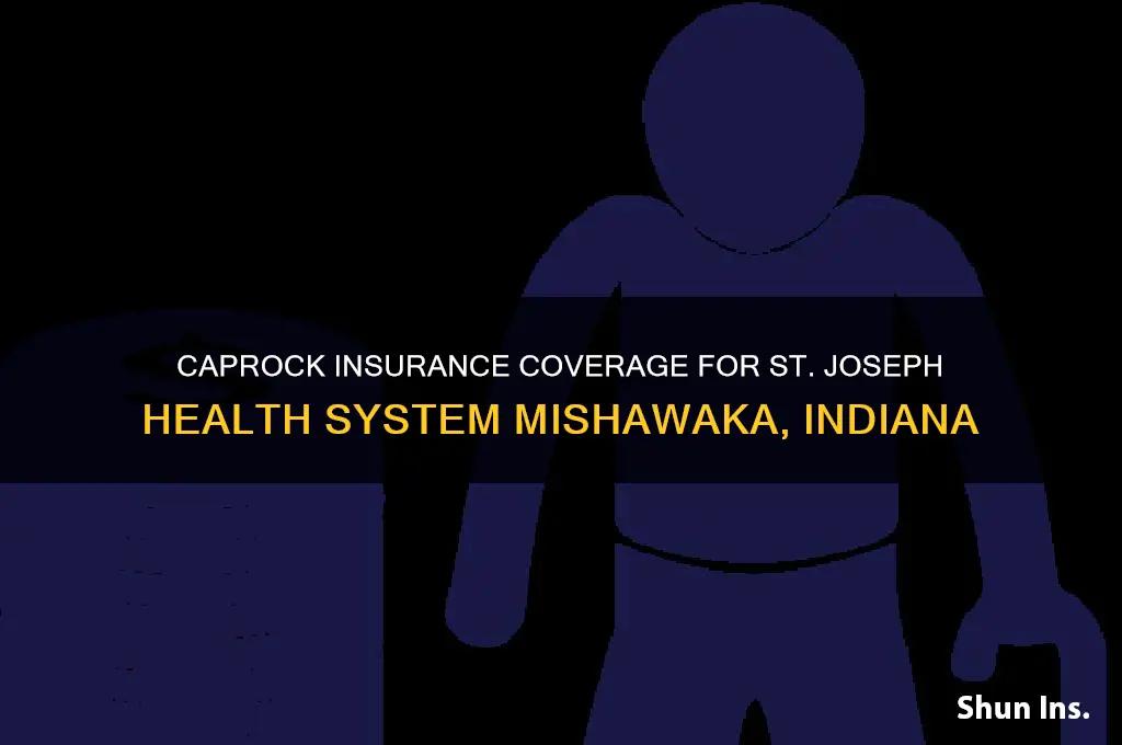 does caprock insurance cover st joseph health system mishawaka indiana