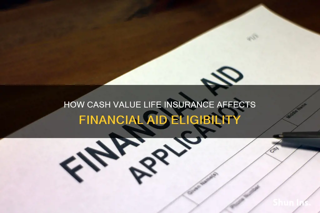 does cash value life insurance count against financial aid