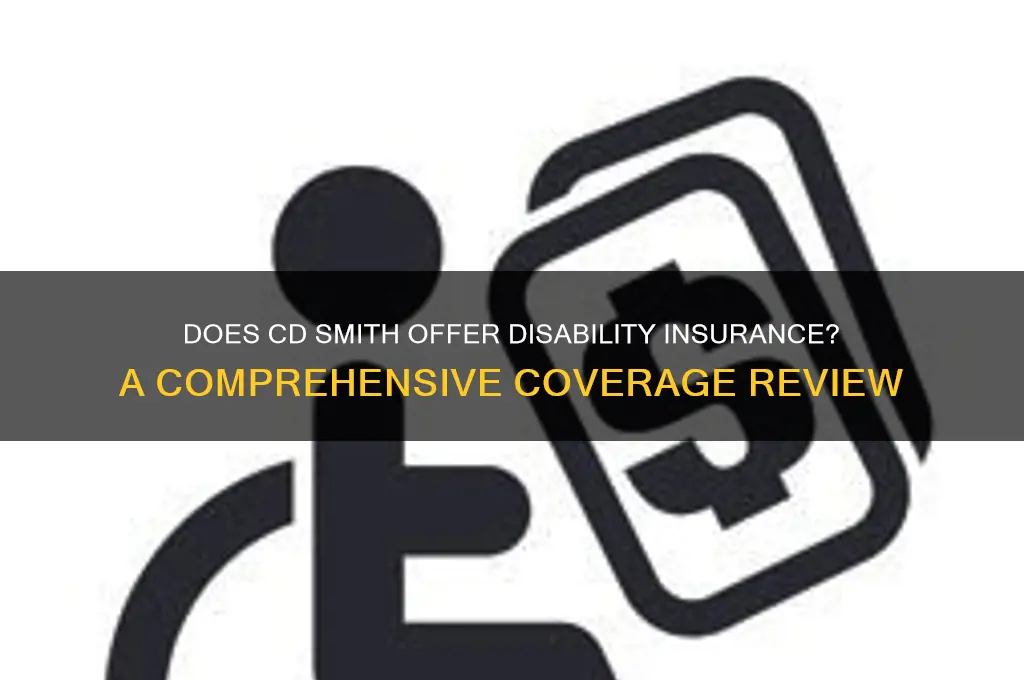 does cd smith have discibility insurance
