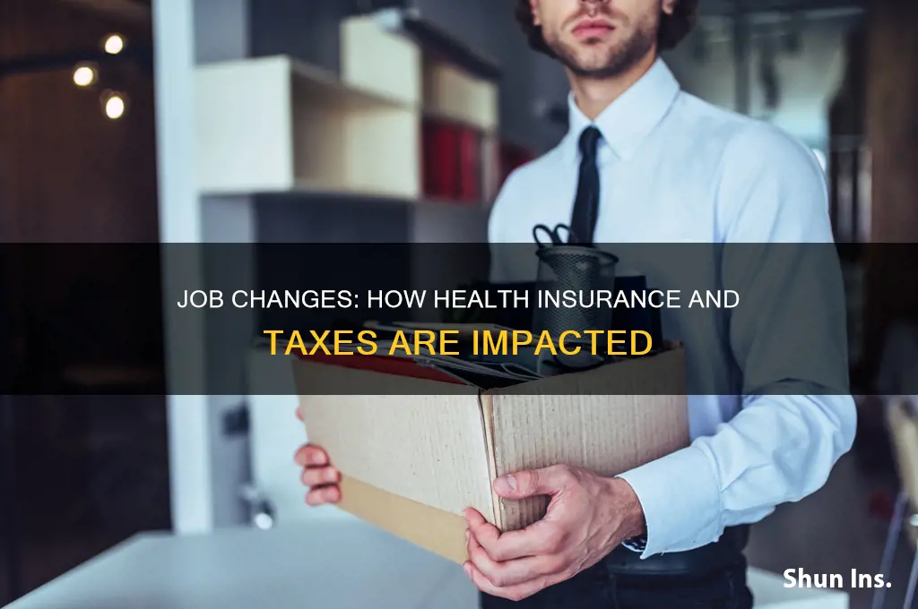 does changing jobs health insurance taxes