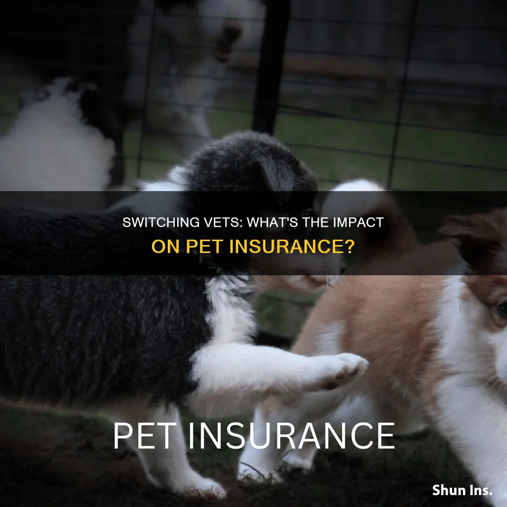 does changing vets affect insurance