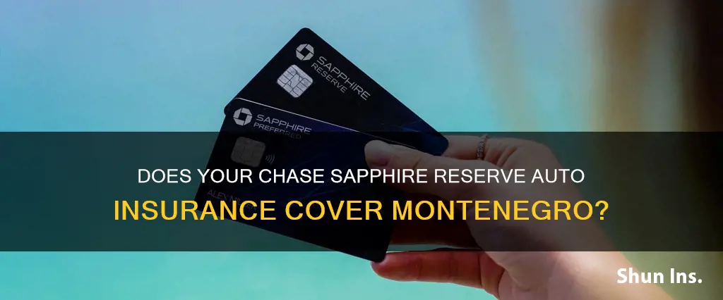 does chase saphire reserve auto insurance cover montenegro