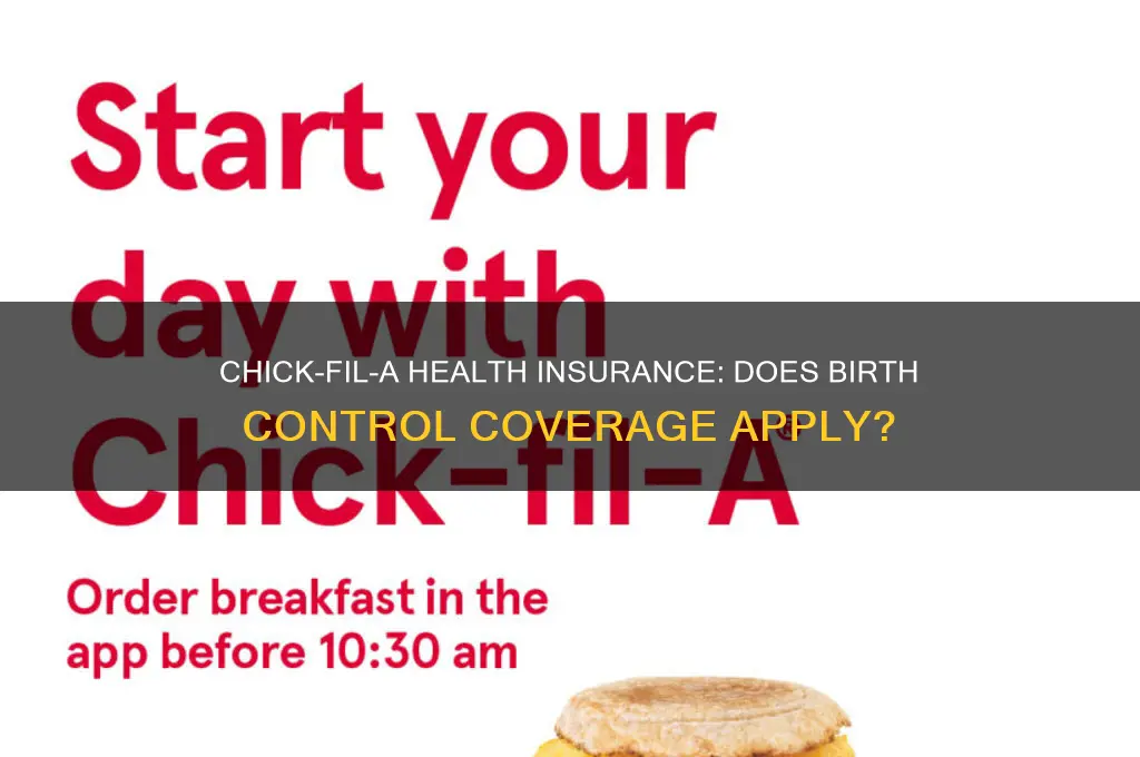 does chick fil a health insurance cover birth control